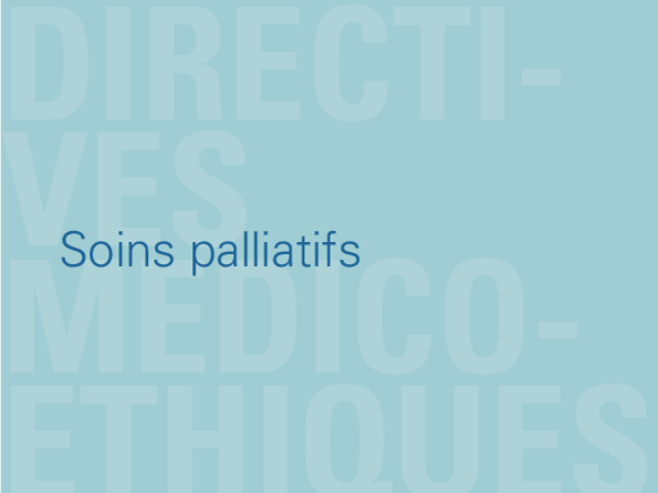 Soins palliatifs - Directives et recommandations médico-éthiques